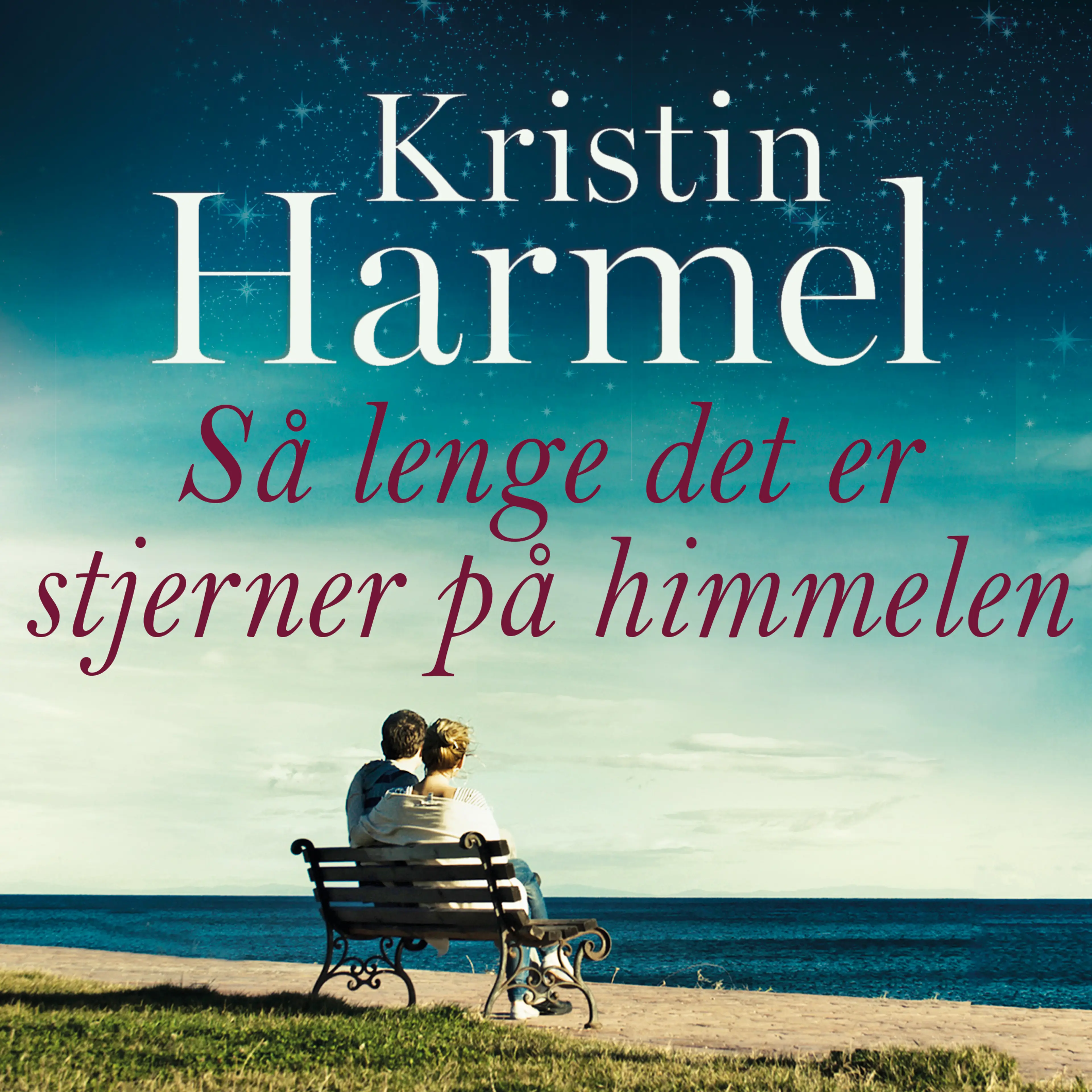 Omslag Så lenge det er stjerner på himmelen av Kristin Harmel (Lydbok)