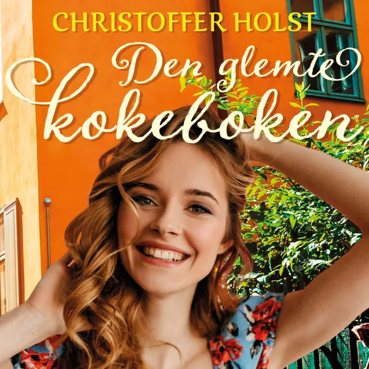 Omslag Den glemte kokeboken av Christoffer Holst (Lydbok)