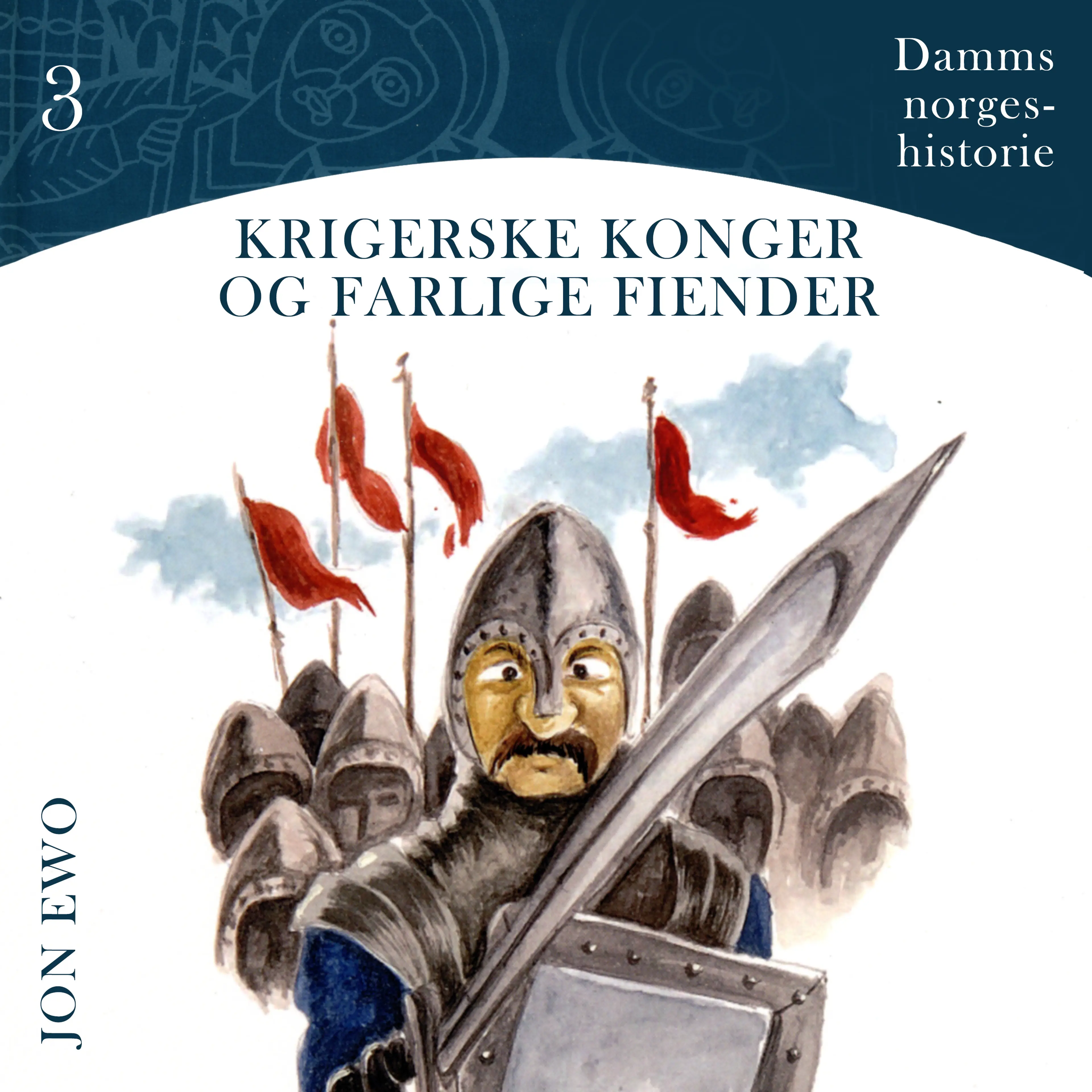 Omslag Krigerske konger og farlige fiender - Middelalder i Norge av Jon Ewo (Lydbok)
