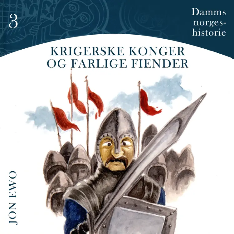 Omslag Krigerske konger og farlige fiender - Middelalder i Norge av Jon Ewo (Lydbok)