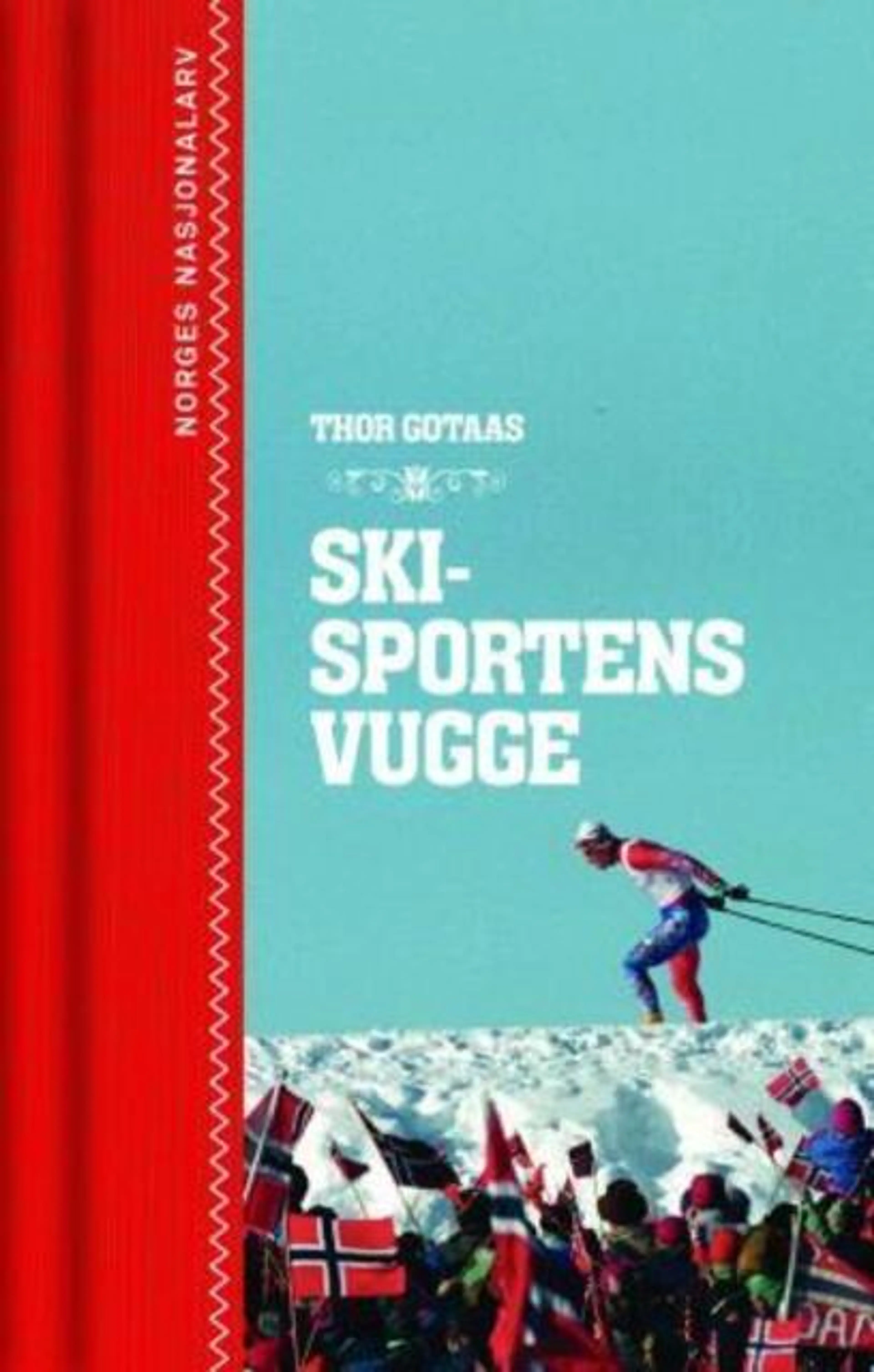 Omslag Skisportens vugge av Thor Gotaas (Ebok)