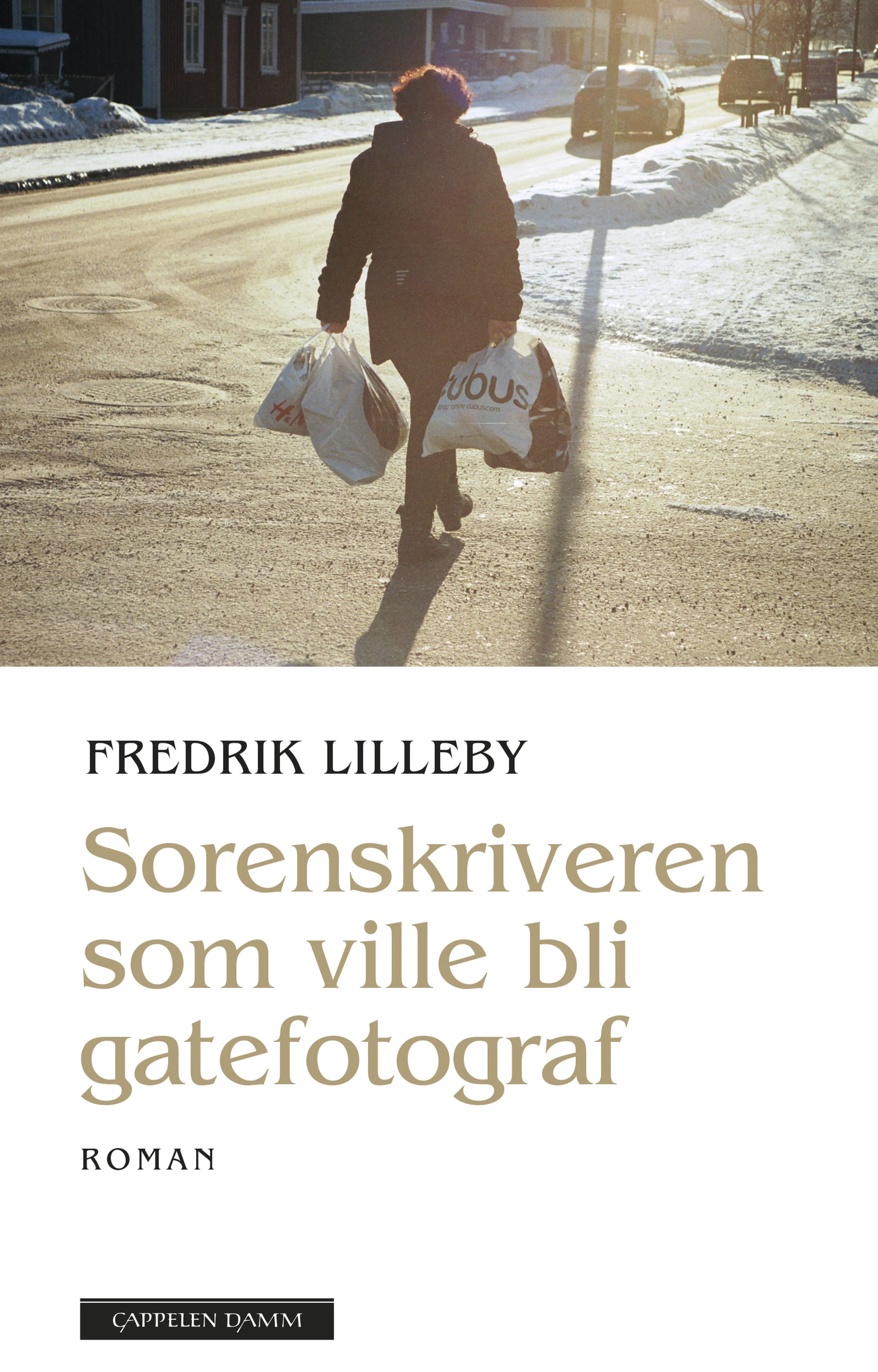 Omslag Sorenskriveren som ville bli gatefotograf av Fredrik Lilleby (Innbundet)