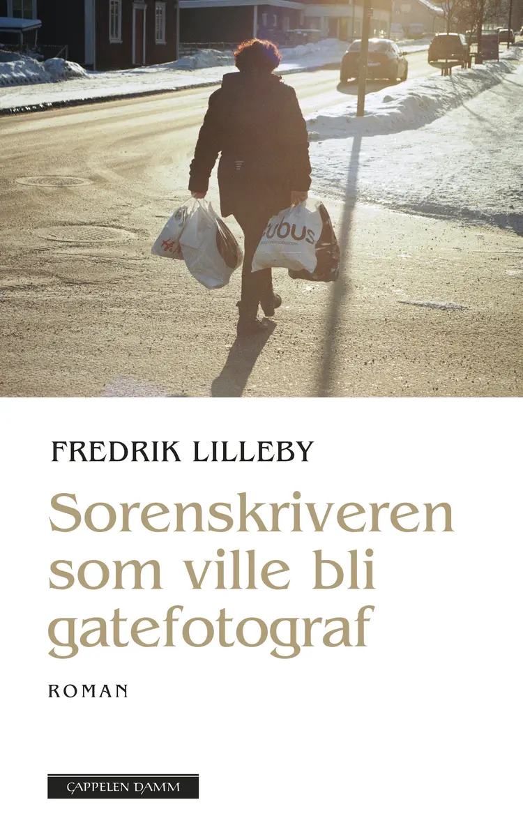 Omslag Sorenskriveren som ville bli gatefotograf av Fredrik Lilleby (Innbundet)