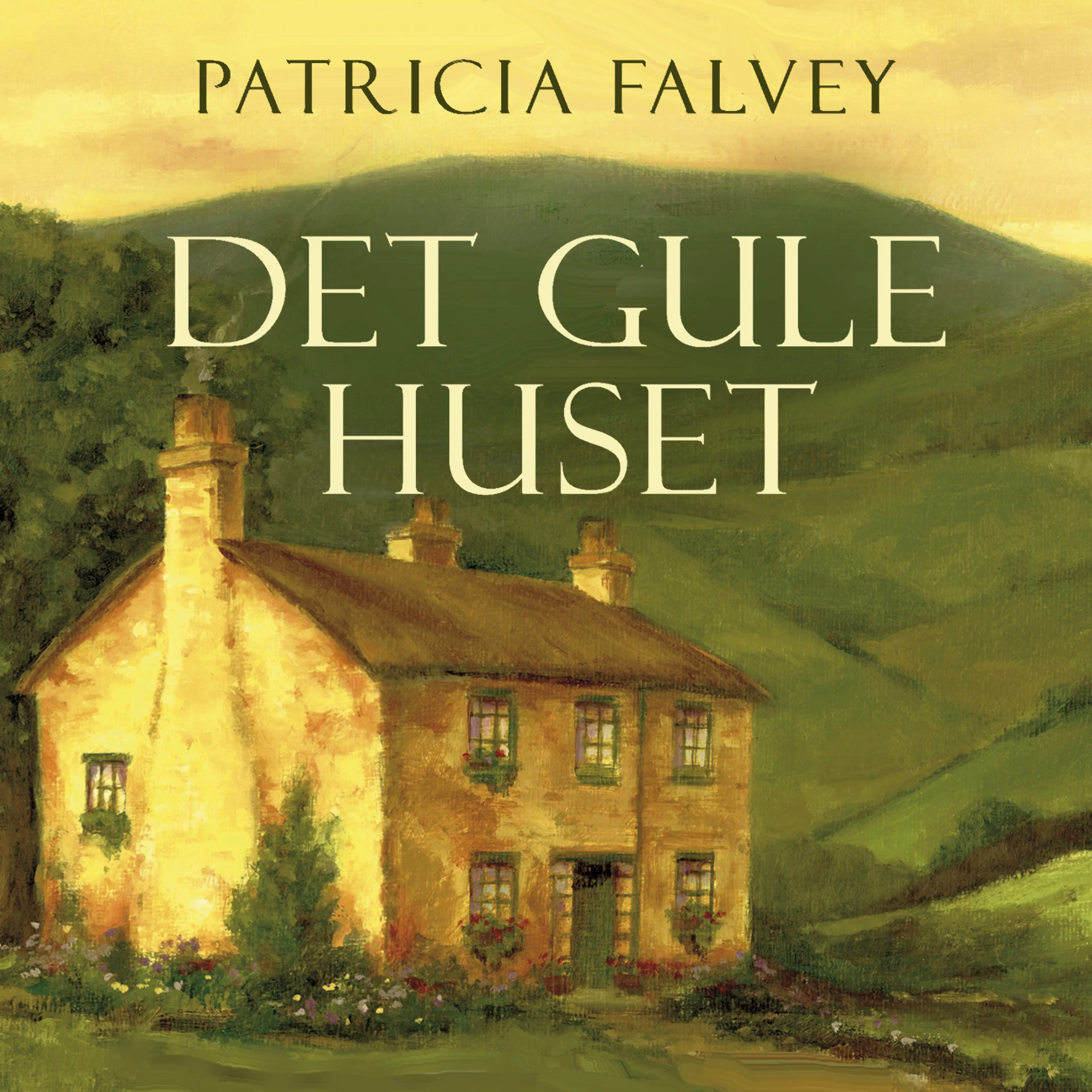 Omslag Det gule huset av Patricia Falvey (Lydbok)