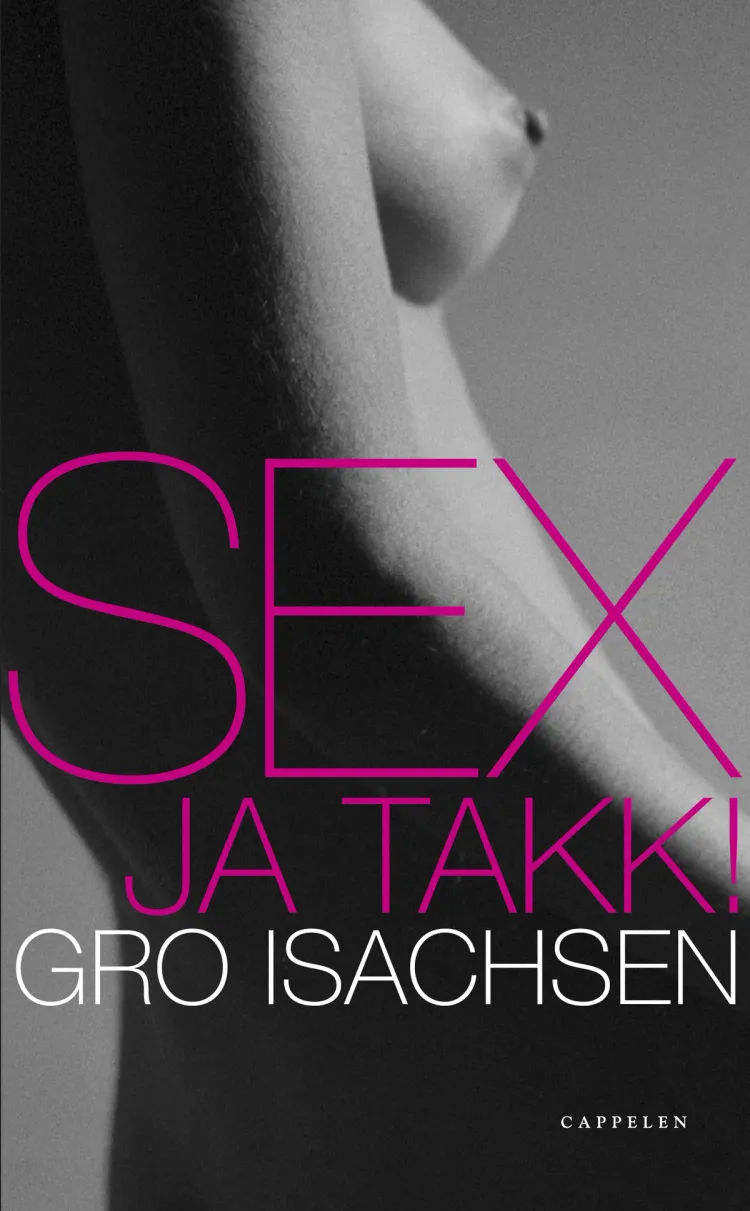 Omslag Sex - ja takk! av Gro Isachsen (Heftet)