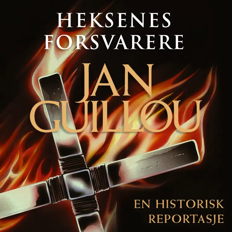 Omslag Heksenes forsvarere - En historisk reportasje av Jan Guillou (Lydbok)