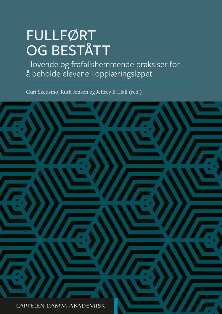 Omslag Fullført og bestått av Guri Skedsmo, Ruth Jensen og Jeffrey B. Hall (red.) (Heftet)
