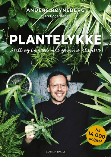 Omslag Plantelykke – Stell og innred med grønne planter av Anders Røyneberg (Innbundet)