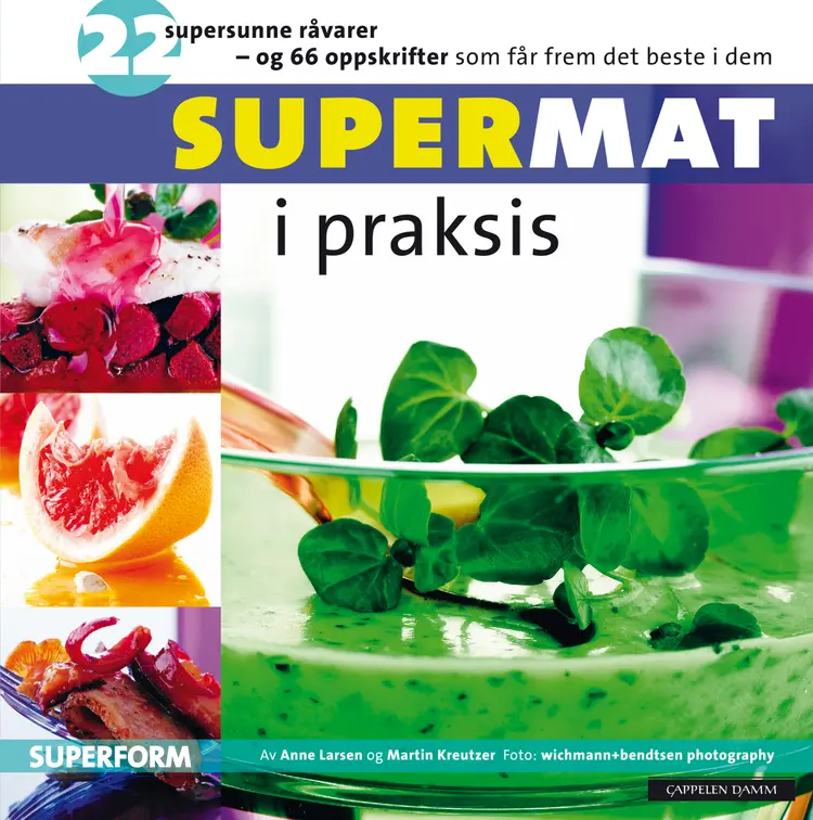 Omslag Supermat i praksis av Anne Larsen og Martin Kreutzer (Innbundet)
