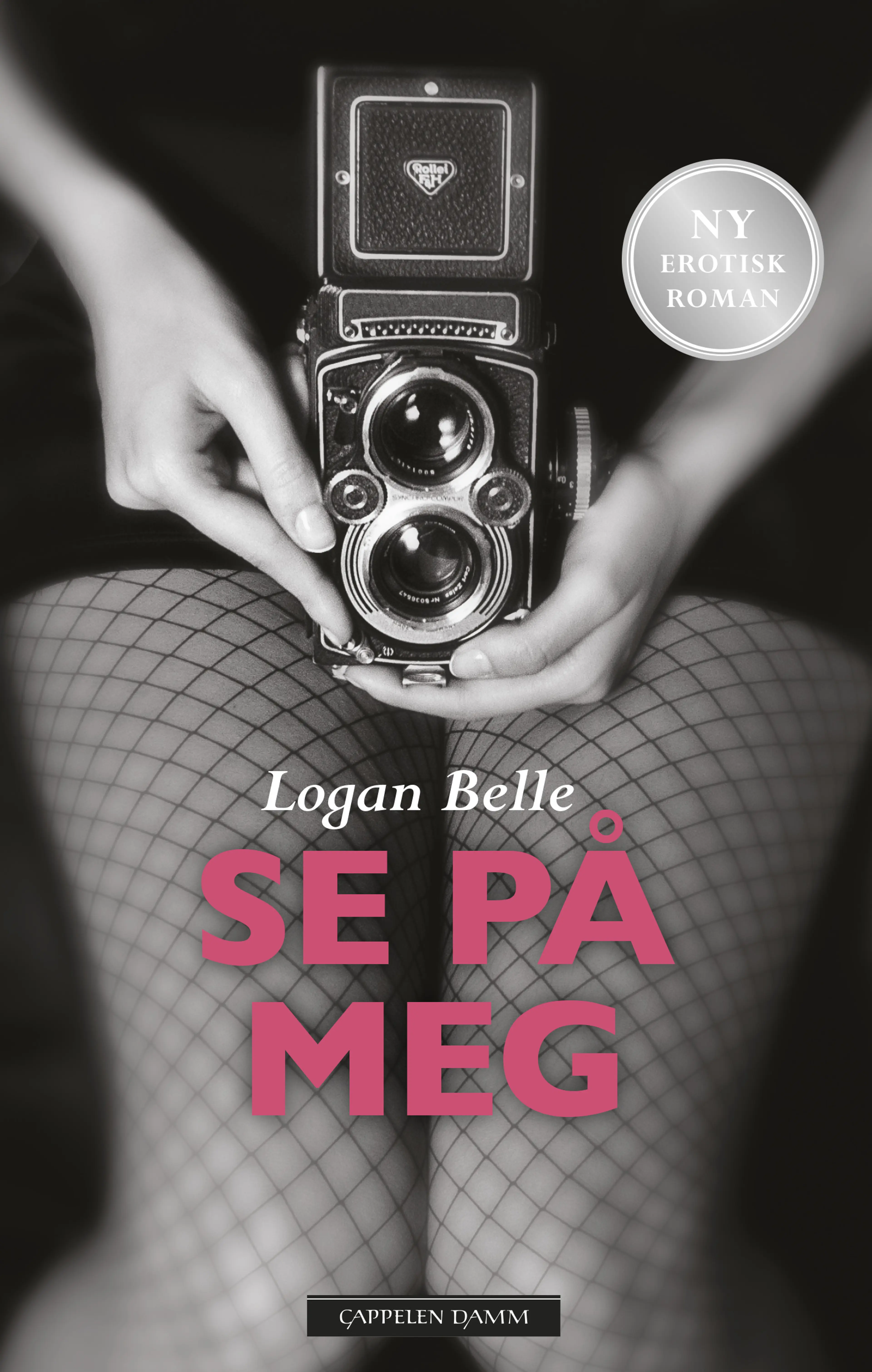 Omslag Se på meg av Logan Belle (Heftet)