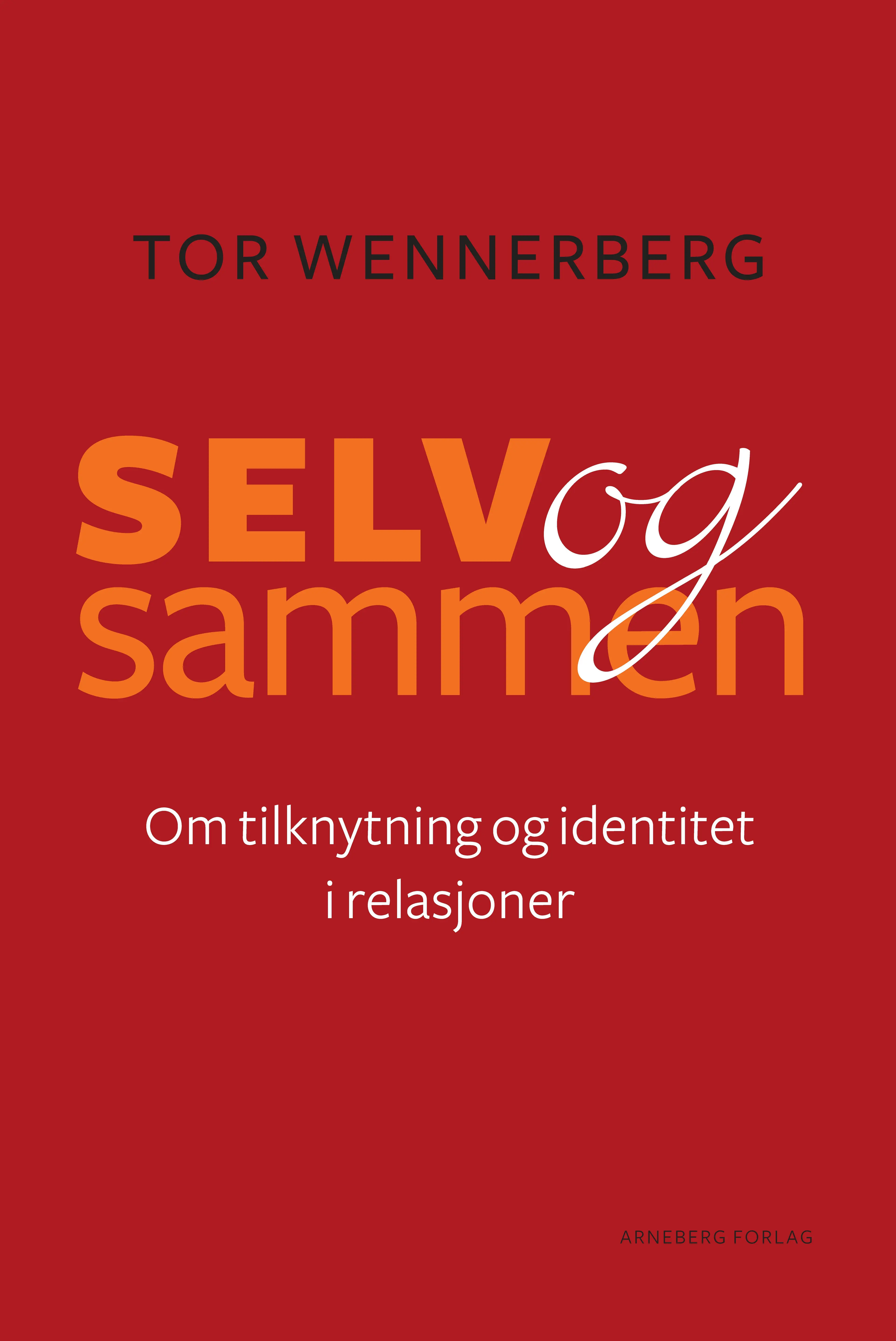 Omslag Selv og sammen av Tor Wennerberg (Heftet)