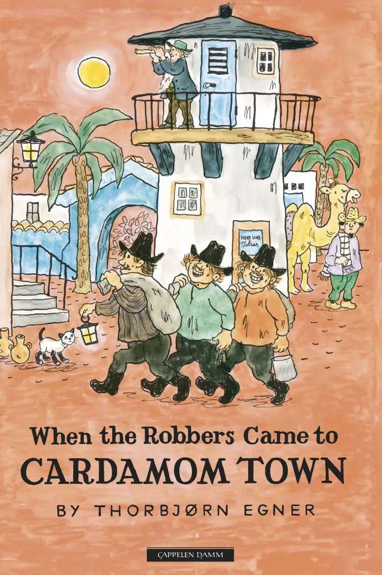 Omslag When the Robbers Came to Cardamom Town av Thorbjørn Egner (Innbundet)