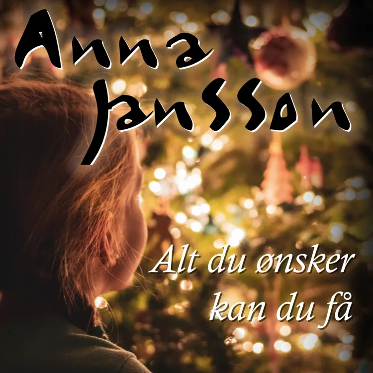 Omslag Alt du ønsker kan du få av Anna Jansson (Lydbok)