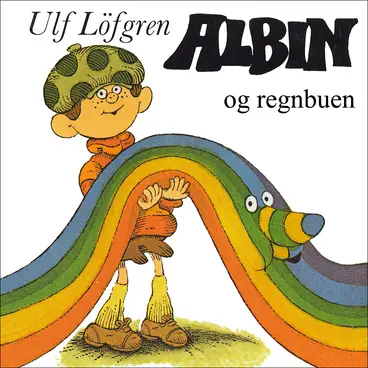 Omslag Albin og regnbuen av Ulf Löfgren (Lydbok)