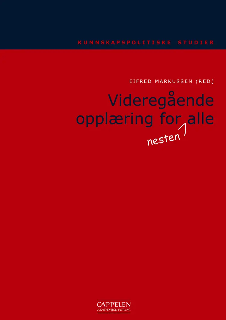 Omslag Videregående opplæring for (nesten) alle av Eifred Markussen (red.) (Heftet)