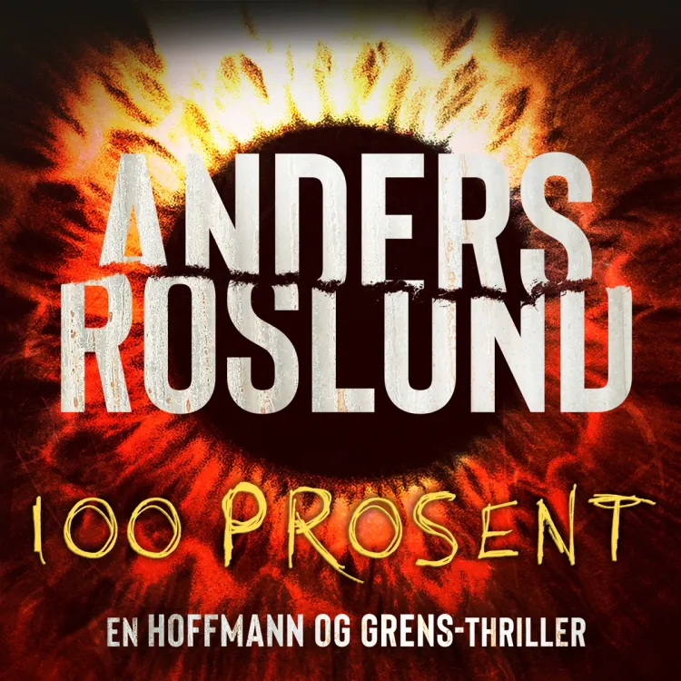 Omslag 100 prosent av Anders Roslund (Lydbok)
