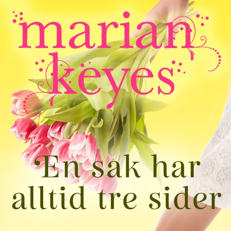 Omslag En sak har minst tre sider av Marian Keyes (Lydbok)