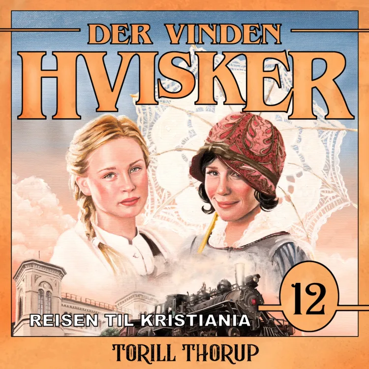 Omslag Reisen til Kristiania av Torill Thorup (Lydbok)