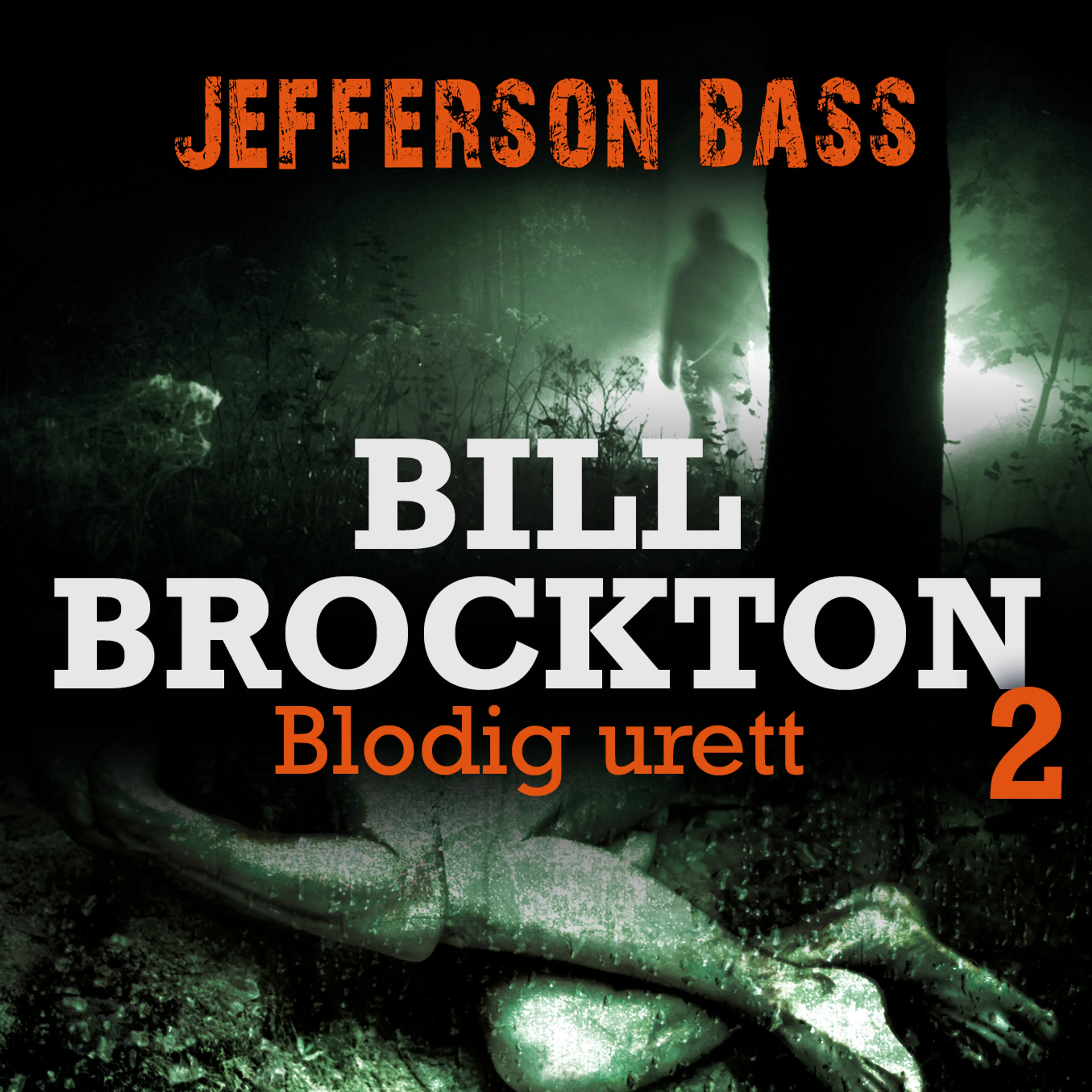 Omslag Blodig urett av Jefferson Bass (Lydbok)