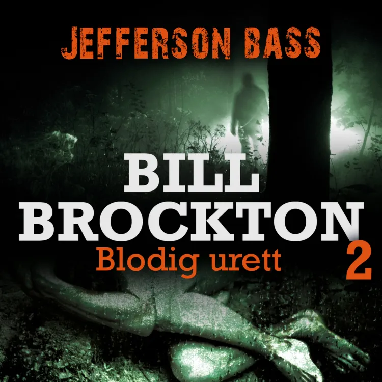 Omslag Blodig urett av Jefferson Bass (Lydbok)