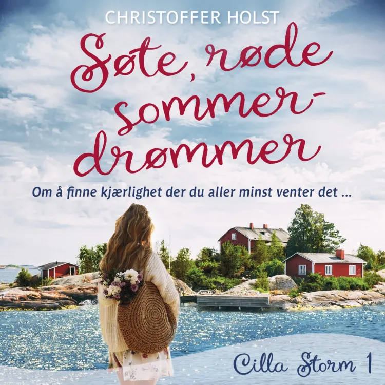 Omslag Søte, røde sommerdrømmer av Christoffer Holst (Lydbok)