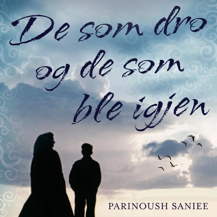 Omslag De som dro og de som ble igjen av Parinoush Saniee (Lydbok)