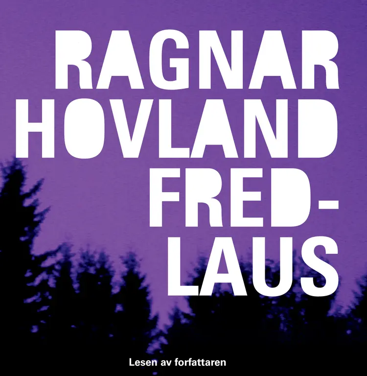 Omslag Fredlaus av Ragnar Hovland (Lydbok)