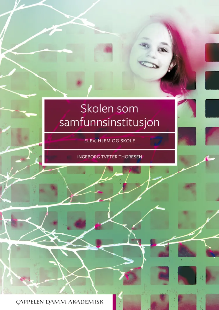 Omslag Skolen som samfunnsinstitusjon av Ingeborg Tveter Thoresen (Heftet)