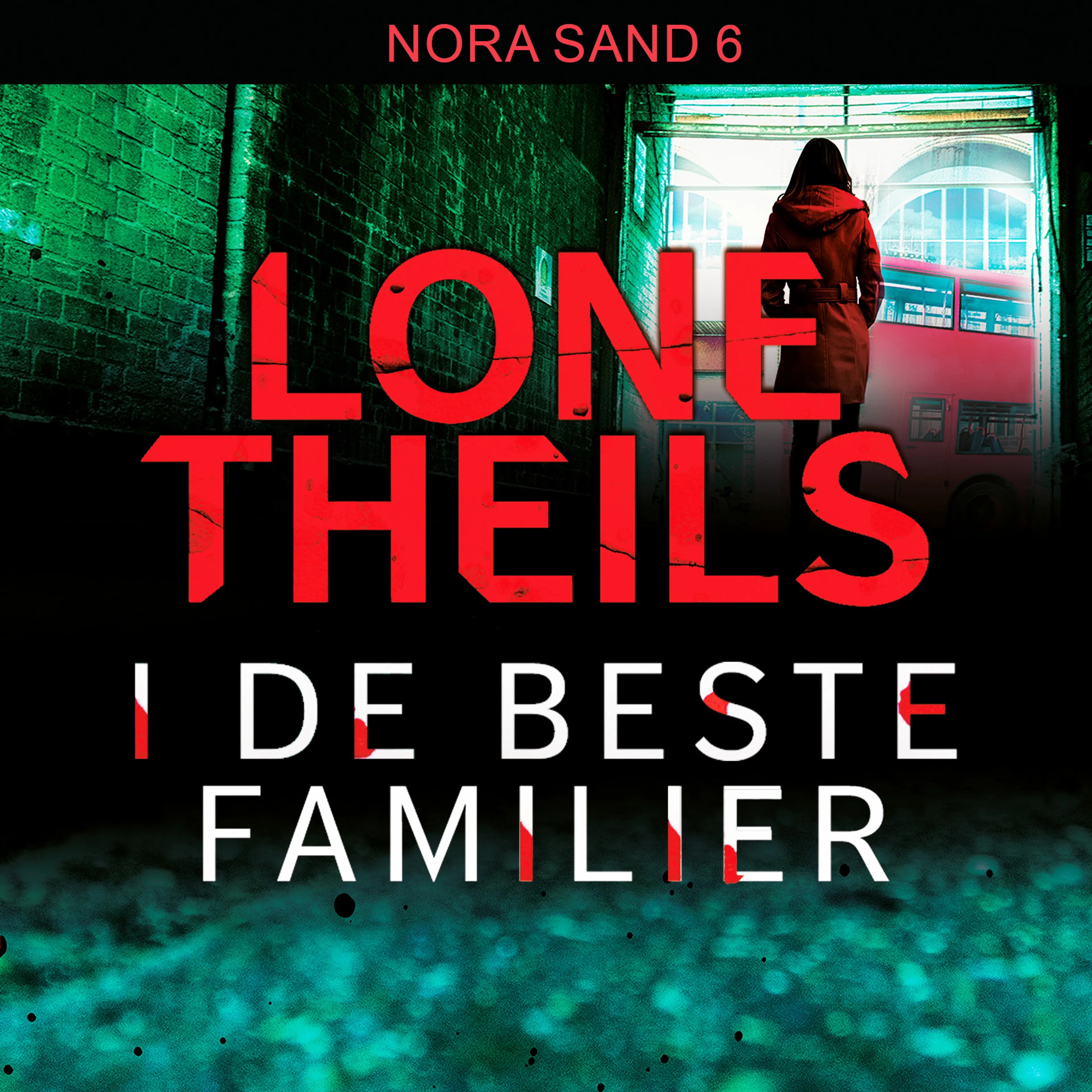 Omslag I de beste familier av Lone Theils (Lydbok)