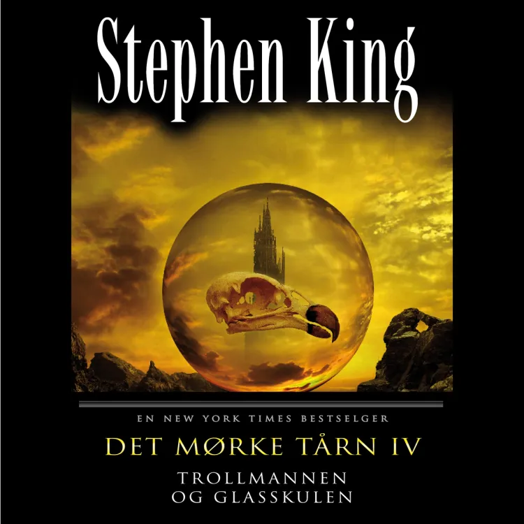 Omslag Det mørke tårn IV Trollmannen og glasskulen av Stephen King (Lydbok)