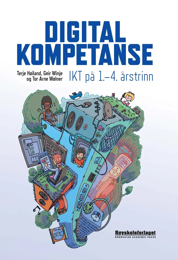 Omslag Digital kompetanse av Terje Høiland, Geir Winje og Tor Arne Wølner (Heftet)