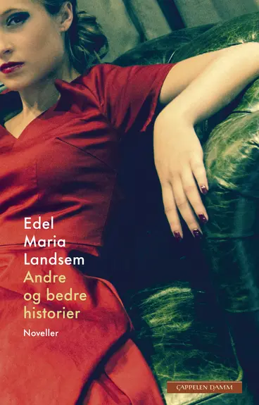 Omslag Andre og bedre historier av Edel Maria Landsem (Innbundet)