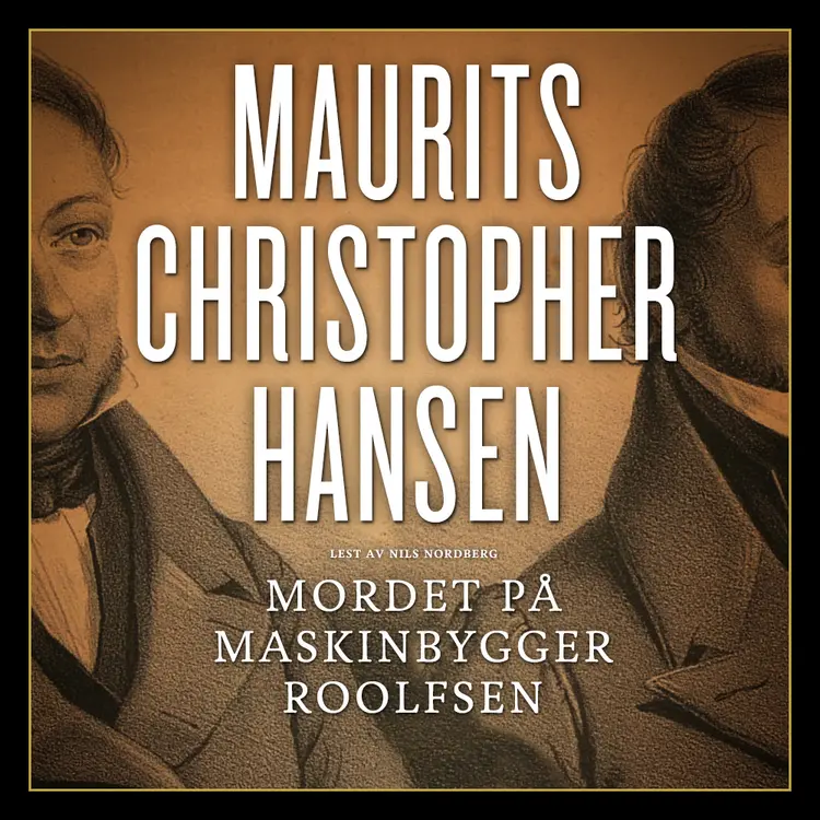 Omslag Mordet på maskinbygger Roolfsen av Maurits Hansen (Lydbok)