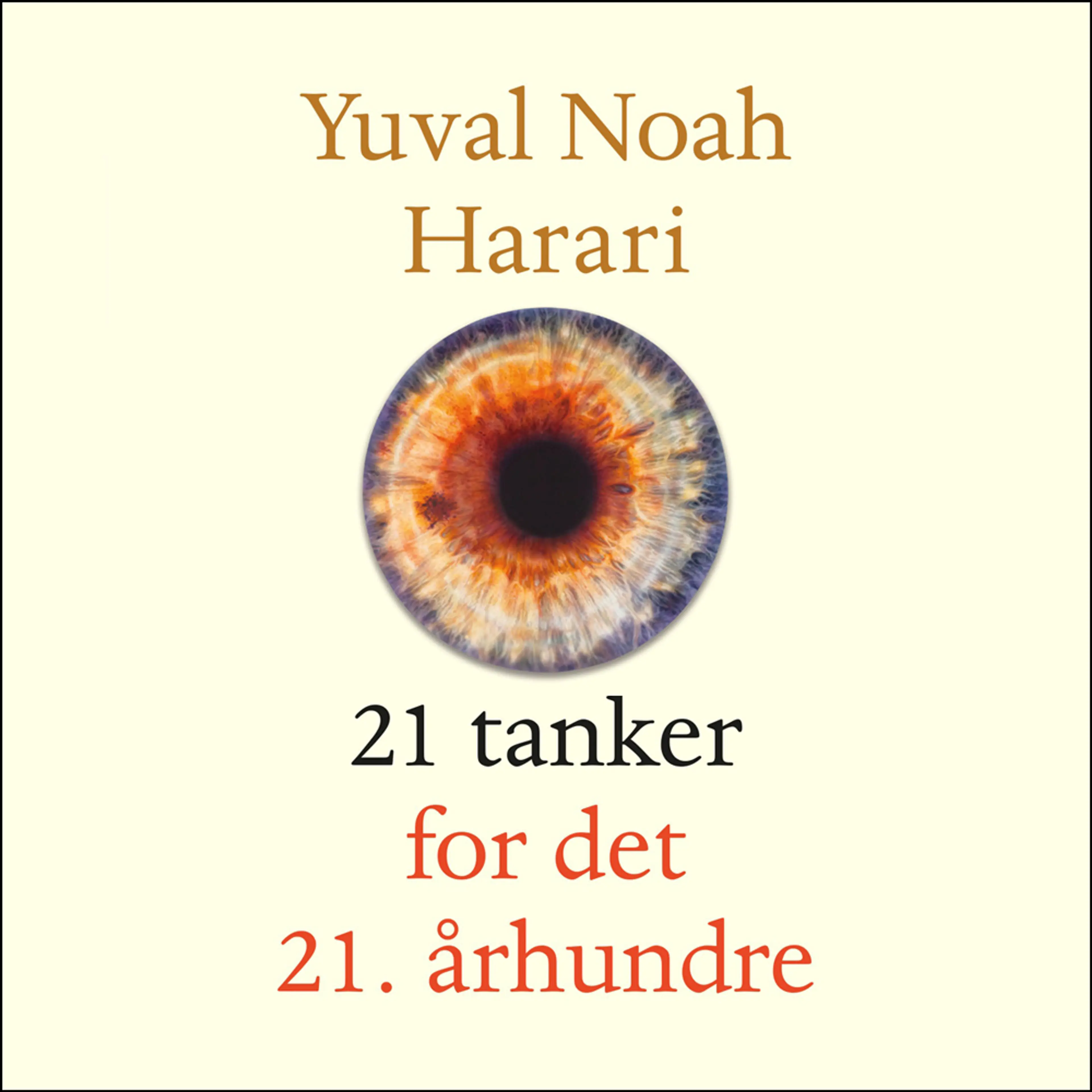 Omslag 21 tanker for det 21. århundre av Yuval Noah Harari (Lydbok)