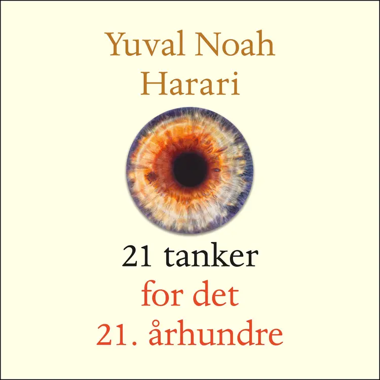 Omslag 21 tanker for det 21. århundre av Yuval Noah Harari (Lydbok)
