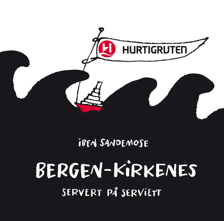Omslag Hurtigruten: Bergen - Kirkenes av Iben Sandemose (Heftet)