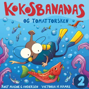 Omslag Kokosbananas og tomattorsken av Rolf Magne G. Andersen (Lydbok)