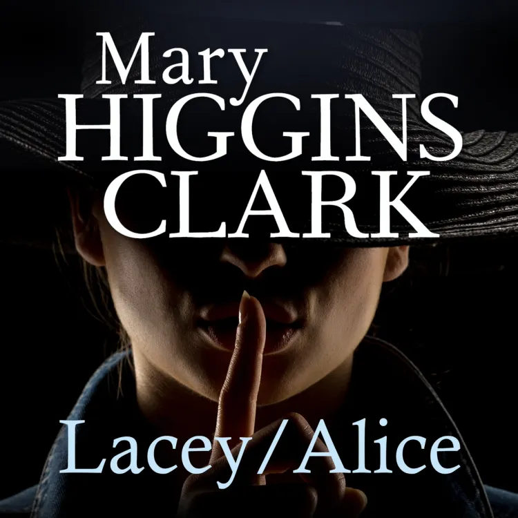 Omslag Lacey/Alice av Mary Higgins Clark (Lydbok)