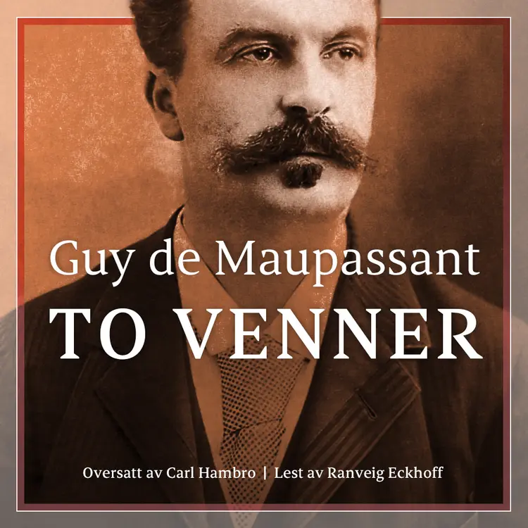 Omslag To venner av Guy de Maupassant (Lydbok)