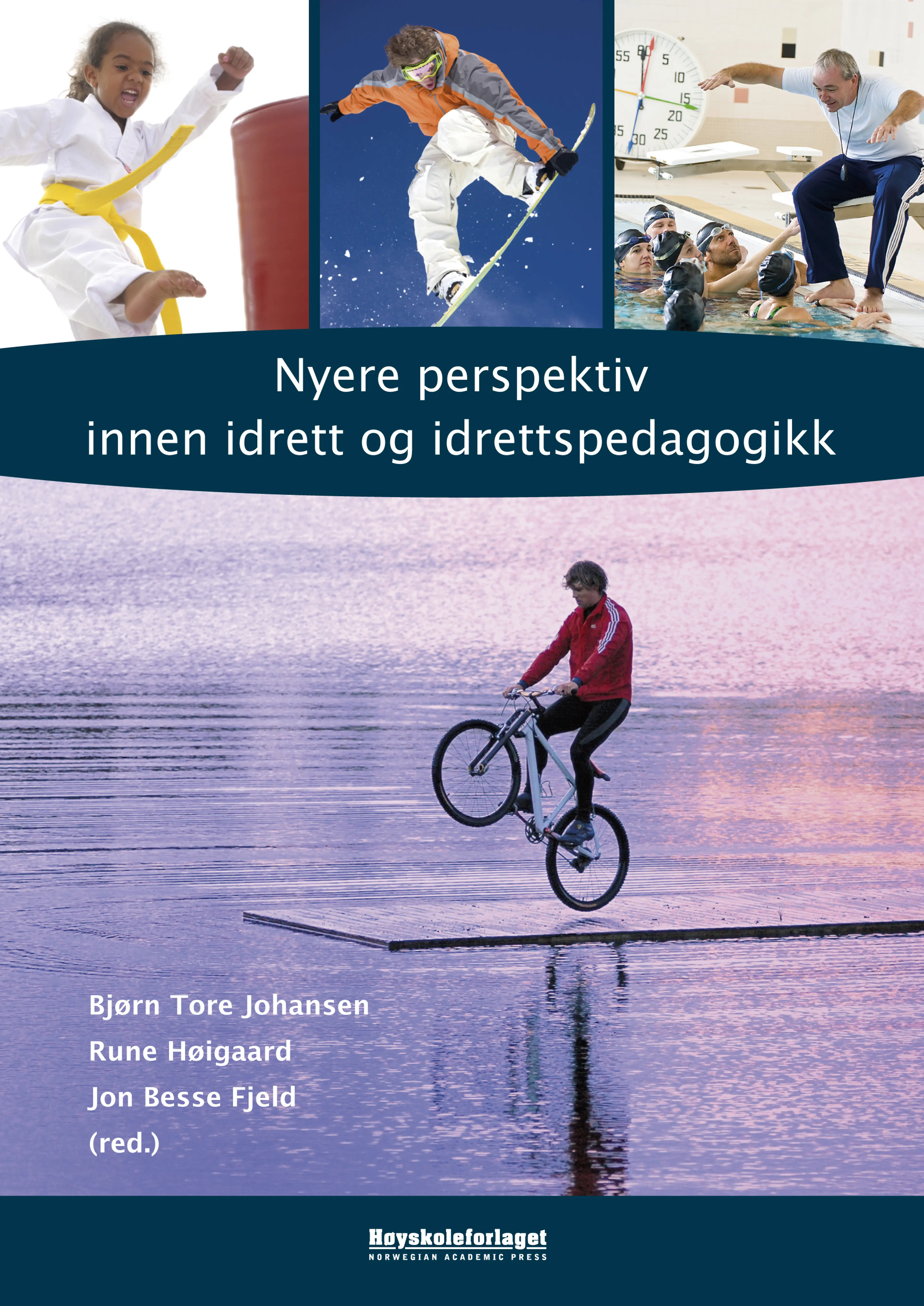 Omslag Nyere perspektiv innen idrett og idrettspedagogikk av Rune Høigaard, Bjørn Tore Johansen og Jon Besse Fjeld (red.) (Heftet)