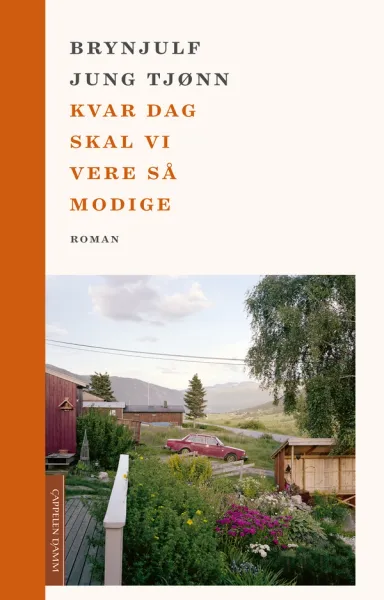 Omslag Kvar dag skal vi vere så modige av Brynjulf Jung Tjønn (Ebok)