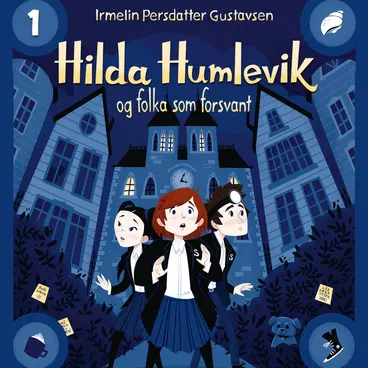 Omslag Hilda Humlevik og folka som forsvant av Irmelin Persdatter Gustavsen (Lydbok)