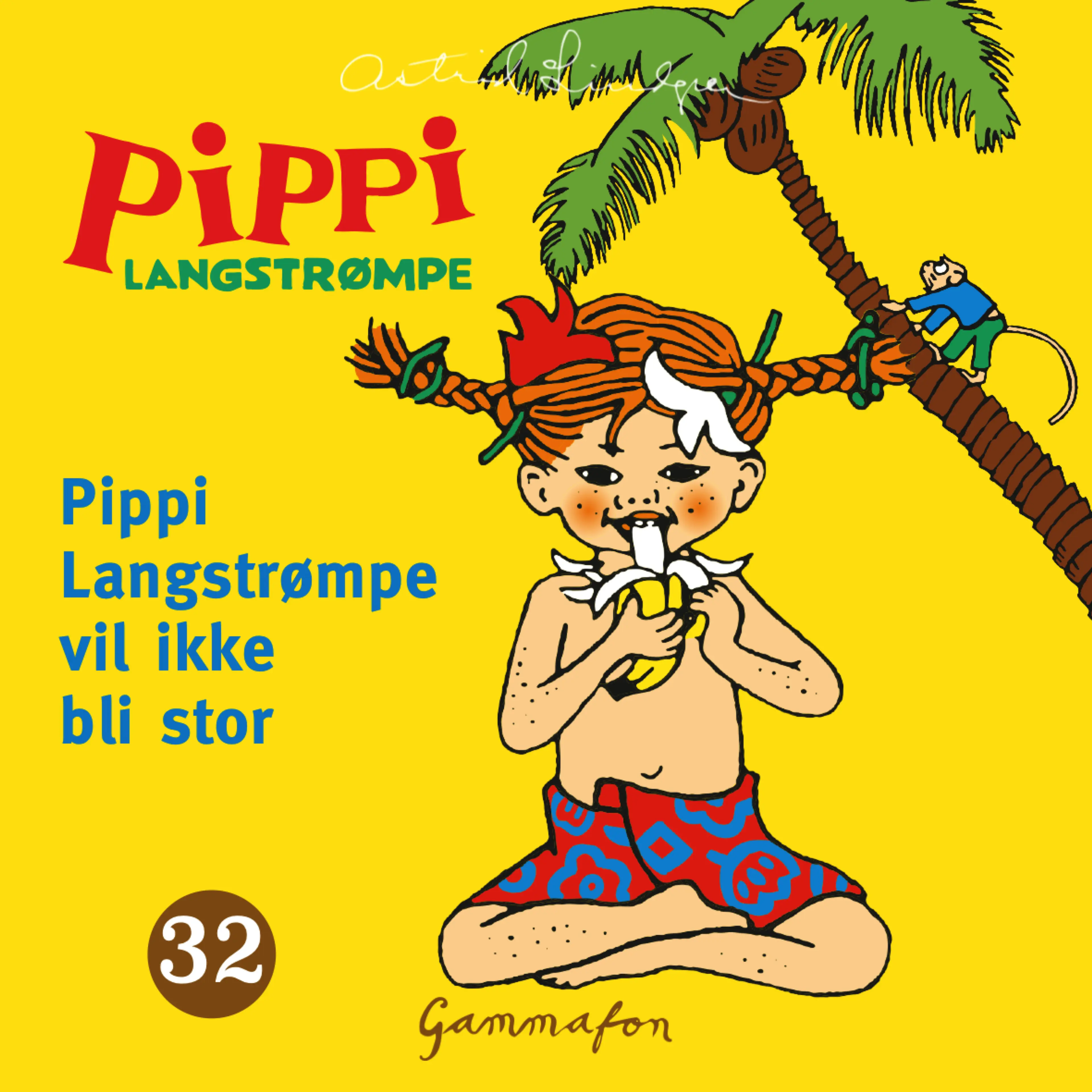 Omslag Pippi Langstrømpe vil ikke bli stor av Astrid Lindgren (Lydbok)