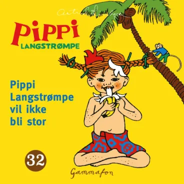 Omslag Pippi Langstrømpe vil ikke bli stor av Astrid Lindgren (Lydbok)