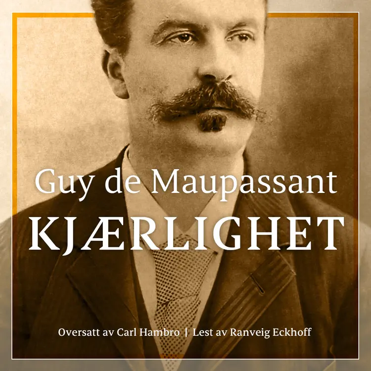 Omslag Kjærlighet av Guy de Maupassant (Lydbok)