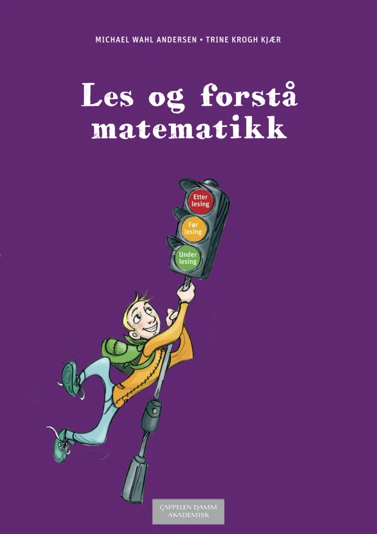 Omslag Les og forstå matematikk av Michael Wahl Andersen og Trine Kjær Krogh (Heftet)