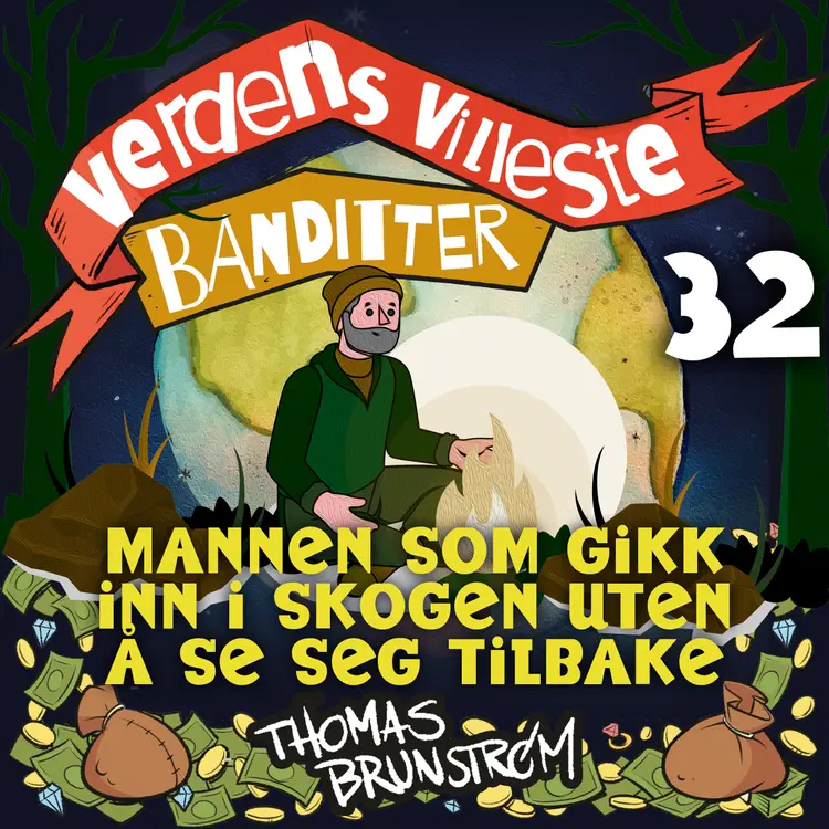 Omslag Mannen som gikk inn i skogen uten å se seg tilbake av Thomas Brunstrøm (Lydbok)