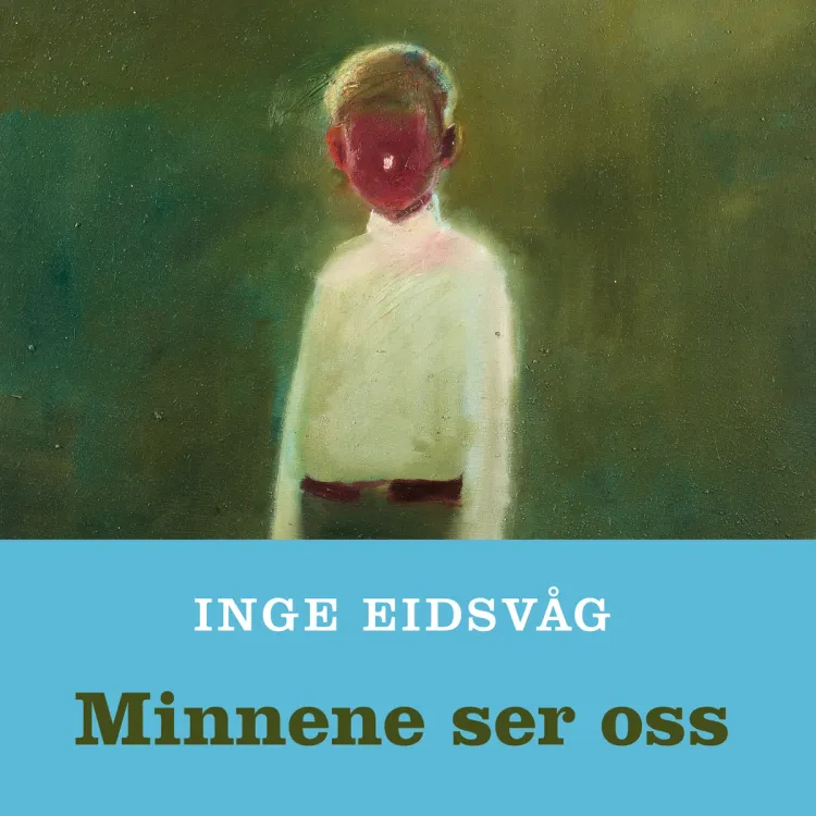 Omslag Minnene ser oss av Inge Eidsvåg (Lydbok)
