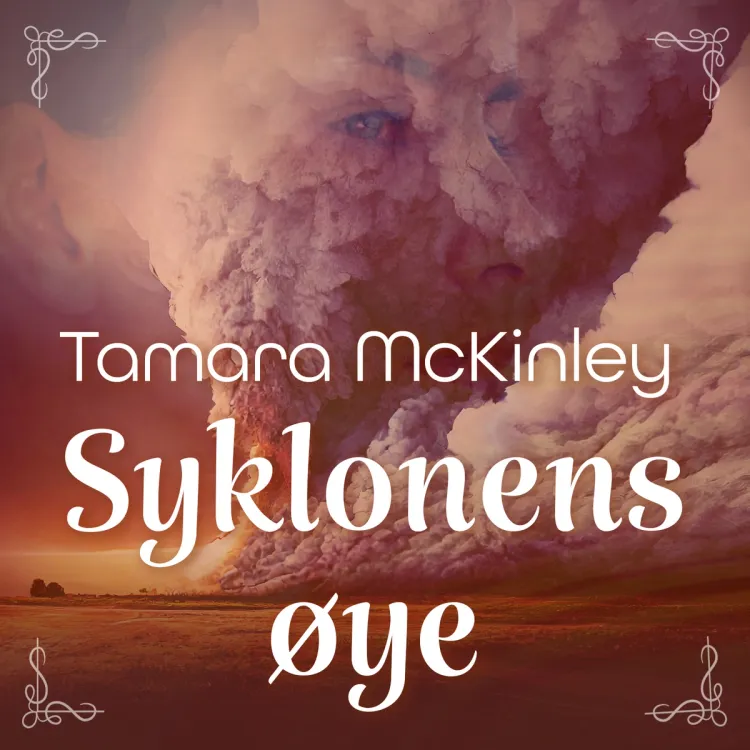 Omslag Syklonens øye av Tamara McKinley (Lydbok)
