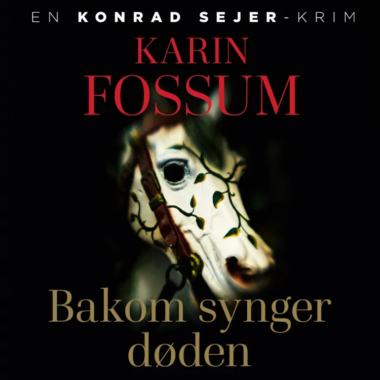 Omslag Bakom synger døden av Karin Fossum (Lydbok)